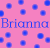 Brianna